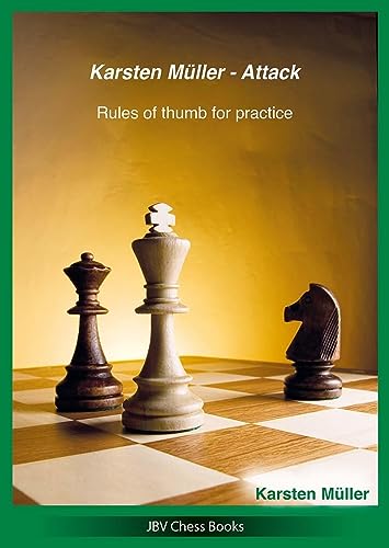 Karsten Müller - Attack: Rules of thumb for practice von Beyer, Joachim, Verlag